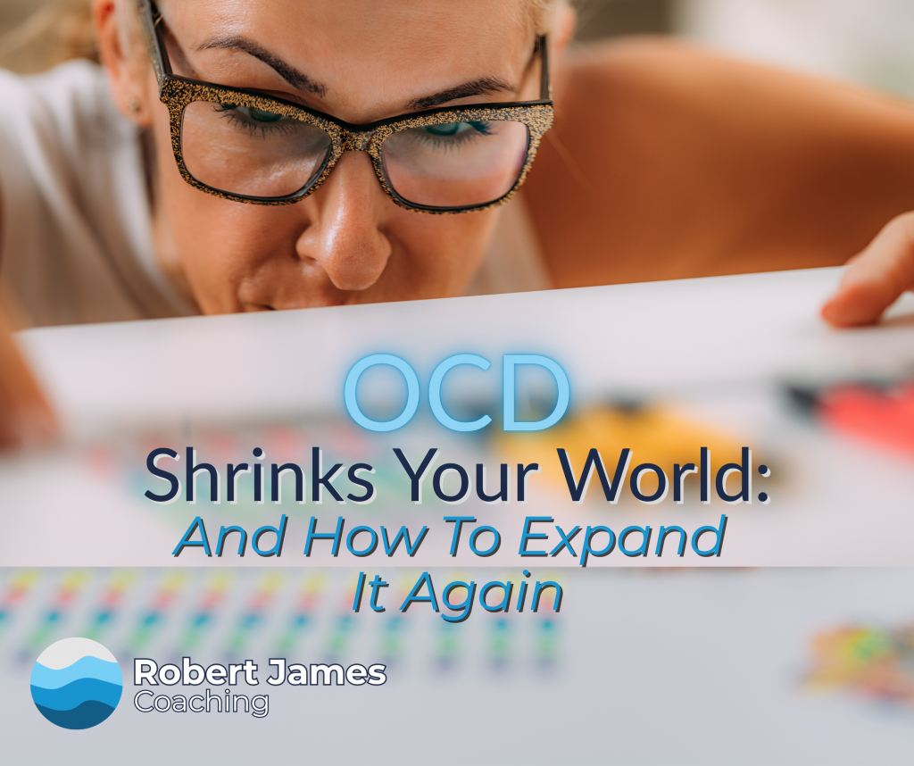 OCD and anxiety visual explaining how obsessive thoughts and compulsive behaviors narrow daily life, and how OCD recovery expands your world again.